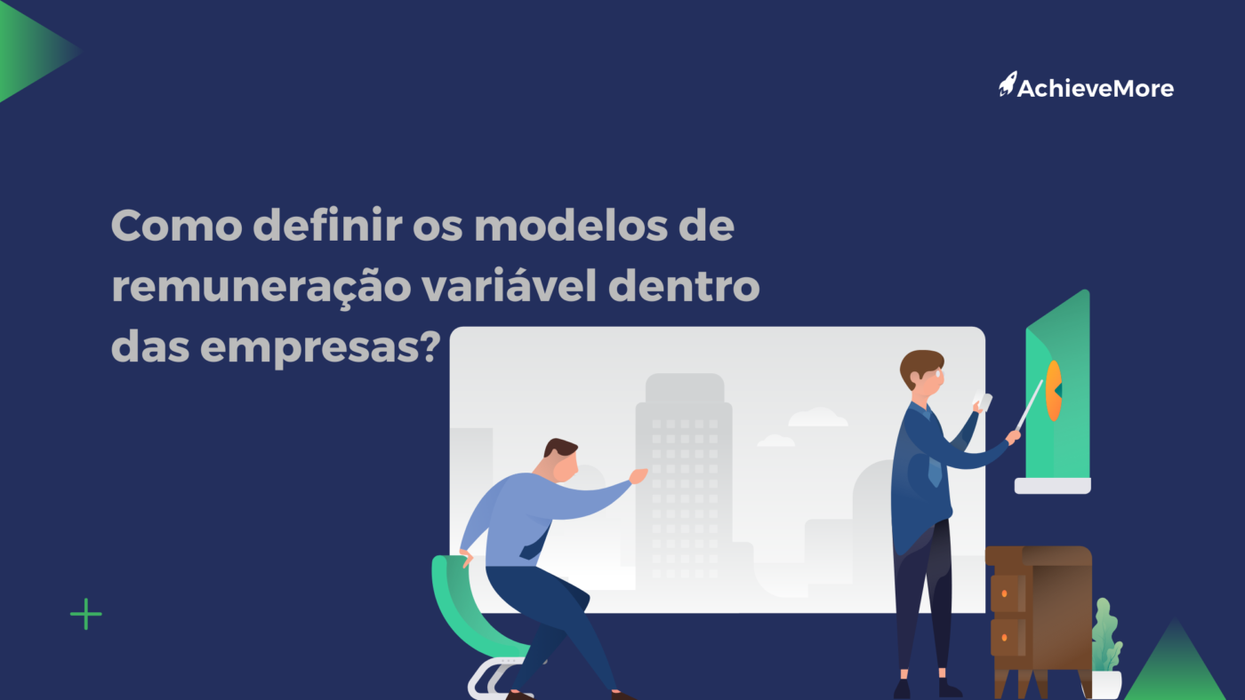 Como definir os modelos de remuneração variável dentro das empresas?